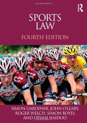 Seller image for Sports Law by Gardiner, Simon, O'Leary, John, Welch, Roger, Boyes, Simon, Naidoo, Urvasi [Paperback ] for sale by booksXpress
