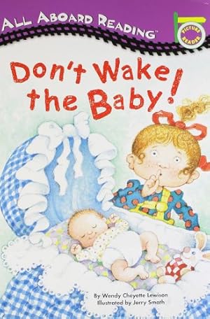 Immagine del venditore per Don't Wake the Baby! (All Aboard Picture Reader) by Lewison, Wendy Cheyette [Paperback ] venduto da booksXpress