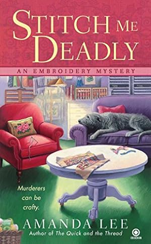Seller image for Stitch Me Deadly: An Embroidery Mystery [Soft Cover ] for sale by booksXpress