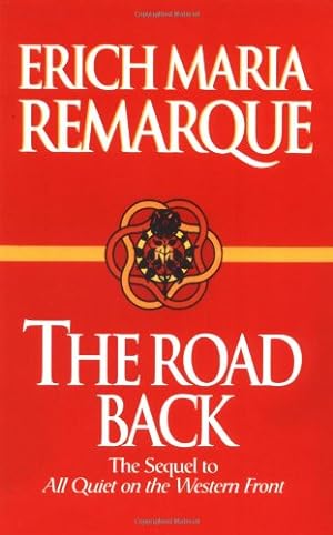 Immagine del venditore per The Road Back: A Novel (All Quiet on the Western Front) by Remarque, Erich Maria [Paperback ] venduto da booksXpress