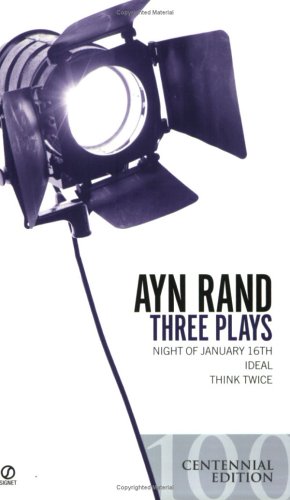 Seller image for Three Plays: Night of January 16th, Ideal, Think Twice by Rand, Ayn [Mass Market Paperback ] for sale by booksXpress
