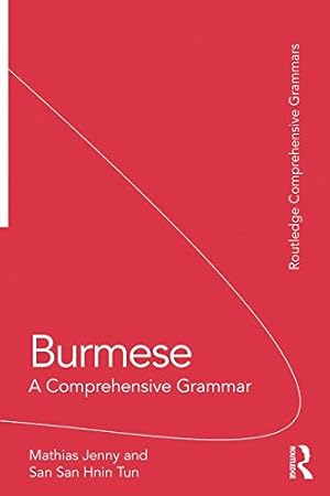 Immagine del venditore per Burmese: A Comprehensive Grammar (Routledge Comprehensive Grammars) by Jenny, Mathias, Hnin Tun, San San [Paperback ] venduto da booksXpress