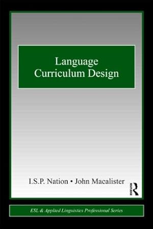 Seller image for Language Curriculum Design (ESL & Applied Linguistics Professional Series) by Macalister, John, Nation, I.S.P. [Paperback ] for sale by booksXpress