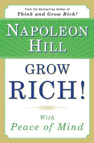 Imagen del vendedor de Grow Rich!: With Peace of Mind by Hill, Napoleon [Paperback ] a la venta por booksXpress