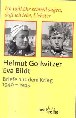 Bild des Verkufers fr Ich will Dir schnell sagen, da ich lebe, Liebster. Briefe aus dem Krieg 1940-1945. zum Verkauf von Leonardu