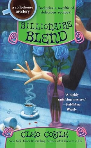Seller image for Billionaire Blend (A Coffeehouse Mystery) by Coyle, Cleo [Mass Market Paperback ] for sale by booksXpress
