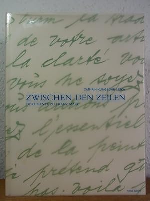 Seller image for Zwischen den Zeilen. Dokumente zu Franz Marc for sale by Antiquariat Weber