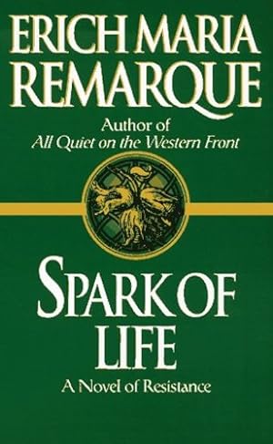 Immagine del venditore per Spark of Life: A Novel by Remarque, Erich Maria [Paperback ] venduto da booksXpress