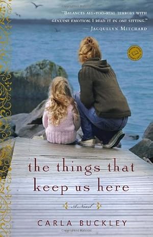 Seller image for The Things That Keep Us Here: A Novel (Random House Reader's Circle) by Buckley, Carla [Paperback ] for sale by booksXpress