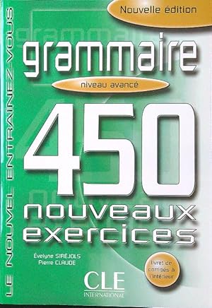 Seller image for Grammaire 450 nouveaux exercices. Niveau avance' for sale by Librodifaccia