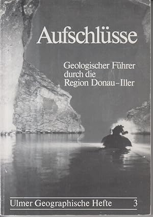 Aufschlüsse. Geologischer Führer durch die Region Donau-Iller. Heft 3. Ulmer Geographische Heft.