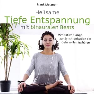 Image du vendeur pour Heilsame Tiefe Entspannung mit binauralen Beats mis en vente par moluna