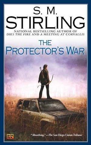 Imagen del vendedor de The Protector's War (A Novel of the Change) by Stirling, S. M. [Mass Market Paperback ] a la venta por booksXpress