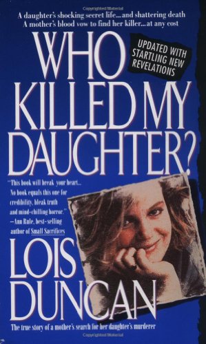 Seller image for Who Killed My Daughter?: The True Story of a Mother's Search for Her Daughter's Murderer by Duncan, Lois [Mass Market Paperback ] for sale by booksXpress