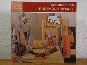 Bild des Verkufers fr Uwe Michelsen. Finden und Erfinden. Ausstellung im Heimatmuseum Eckernfrde, 15. August bis 26. September 1993 [und weitere Stationen] zum Verkauf von Antiquariat Weber