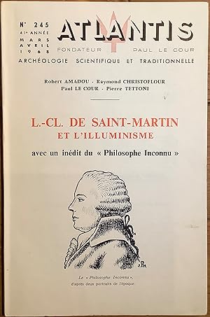 Revue Atlantis n°245 (mars-avril 1968) : L. CL. De Saint-Martin et l'illuminisme. Avec un inédit ...