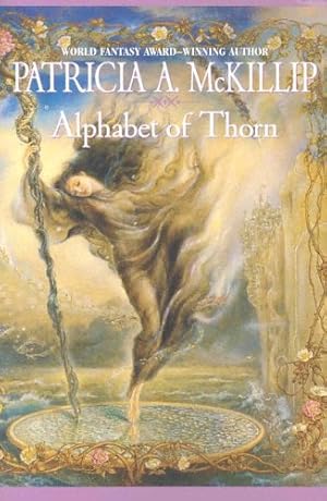 Seller image for Alphabet of Thorn by McKillip, Patricia A. [Paperback ] for sale by booksXpress