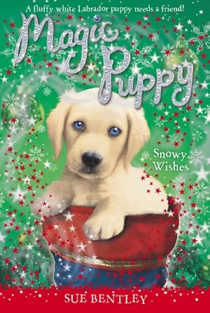 Seller image for Snowy Wishes (Magic Puppy) by Bentley, Sue [Paperback ] for sale by booksXpress