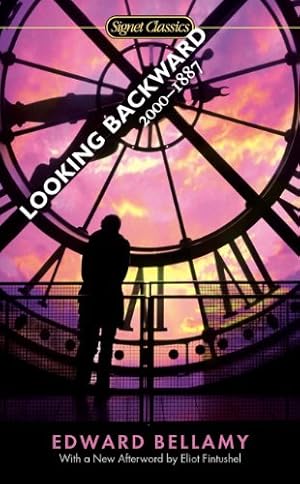 Seller image for Looking Backward: 2000-1887 (Signet Classics) by Bellamy, Edward [Mass Market Paperback ] for sale by booksXpress