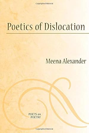 Immagine del venditore per Poetics of Dislocation (Poets on Poetry) [Soft Cover ] venduto da booksXpress