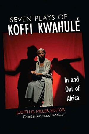 Bild des Verkufers fr Seven Plays of Koffi Kwahulé: In and Out of Africa (African Perspectives) by Miller, Judith G., Kwahule, Koffi [Paperback ] zum Verkauf von booksXpress