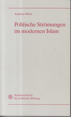 Bild des Verkufers fr Politische Strmungen im modernen Islam zum Verkauf von Allguer Online Antiquariat