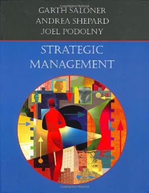 Seller image for Strategic Management by Saloner, Garth, Shepard, Andrea, Podolny, Joel [Hardcover ] for sale by booksXpress