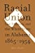 Image du vendeur pour Racial Union: Law, Intimacy, and the White State in Alabama, 1865-1954 [Soft Cover ] mis en vente par booksXpress