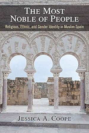 Seller image for The Most Noble of People: Religious, Ethnic, and Gender Identity in Muslim Spain by Coope, Jessica [Hardcover ] for sale by booksXpress