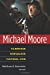 Bild des Verkufers fr Michael Moore: Filmmaker, Newsmaker, Cultural Icon (Class : Culture) [Soft Cover ] zum Verkauf von booksXpress