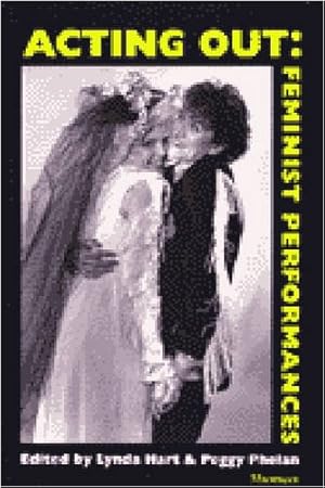 Seller image for Acting Out: Feminist Performances [Paperback ] for sale by booksXpress