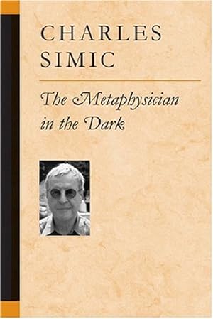 Seller image for The Metaphysician in the Dark (Poets On Poetry) by Simic, Charles [Paperback ] for sale by booksXpress