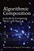 Imagen del vendedor de Algorithmic Composition: A Guide to Composing Music with Nyquist [Soft Cover ] a la venta por booksXpress