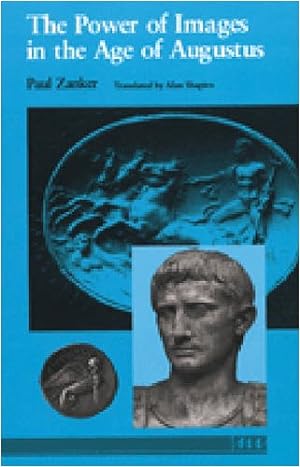 Imagen del vendedor de The Power of Images in the Age of Augustus (Thomas Spencer Jerome Lectures) by Zanker, Paul [Paperback ] a la venta por booksXpress