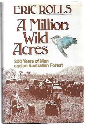 Seller image for A Million Wild Acres: 200 Years of Man and an Australian Forest. for sale by City Basement Books