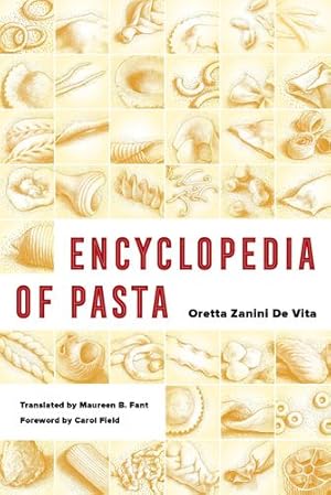 Immagine del venditore per Encyclopedia of Pasta (California Studies in Food and Culture) by Zanini De Vita, Oretta [Paperback ] venduto da booksXpress