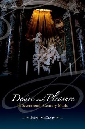 Bild des Verkufers fr Desire and Pleasure in Seventeenth-Century Music by McClary, Susan [Hardcover ] zum Verkauf von booksXpress