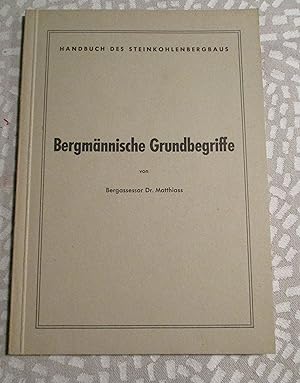 Bergmännische Grundbegriffe.