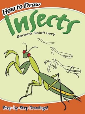 Imagen del vendedor de How to Draw Insects (Dover How to Draw) by Barbara Soloff Levy [Paperback ] a la venta por booksXpress