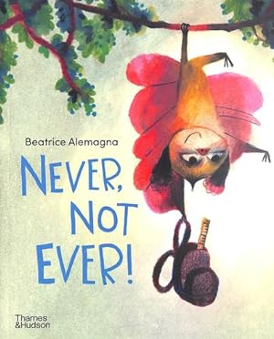 Image du vendeur pour Never, Not Ever! (Paperback) /anglais by ALEMAGNA BEATRICE [Paperback ] mis en vente par booksXpress