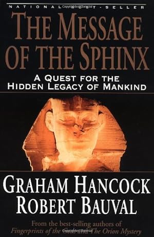 Immagine del venditore per The Message of the Sphinx: A Quest for the Hidden Legacy of Mankind by Hancock, Graham, Bauval, Robert [Paperback ] venduto da booksXpress