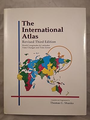 Bild des Verkufers fr The International Atlas: World Latitudes, Longitudes and Time Changes. zum Verkauf von KULTur-Antiquariat