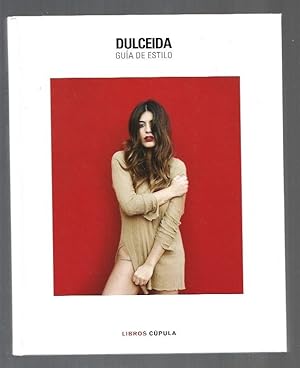 Seller image for DULCEIDA: GUIA DE ESTILO for sale by Desvn del Libro / Desvan del Libro, SL