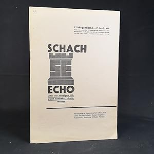 Imagen del vendedor de Schach-Echo. 7. Jahrgang 1938. Nummer 6. a la venta por ANTIQUARIAT Franke BRUDDENBOOKS