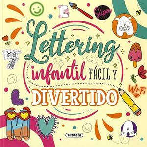 Lettering infantil fácil y divertido. Edad: 6+.