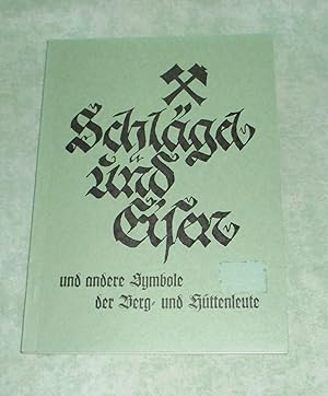 Schlägel und Eisen und andere Symbole der Berg- und Hüttenleute.