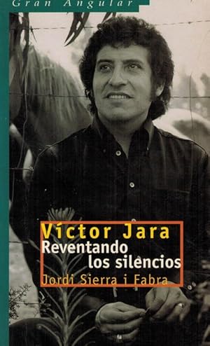 Imagen del vendedor de Vctor Jara: Reventando los silencios. a la venta por La Librera, Iberoamerikan. Buchhandlung