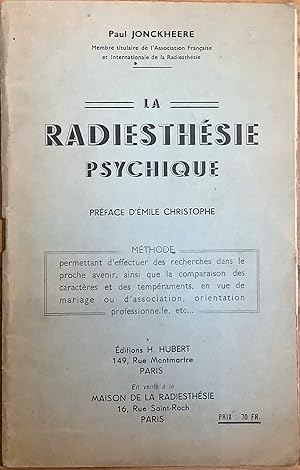 La radiesthésie psychique. Préface dEmile Christophe. Méthode permettant deffectuer des recherc...