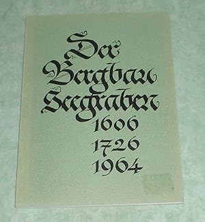 Der Bergbau Seegraben 1606 - 1726 - 1964.