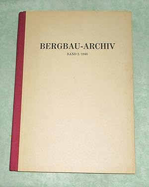 Bergbau-Archiv Band 2/1946 Gesammelte Beiträge aus Wissenschaft und Praxis des Bergbaus.